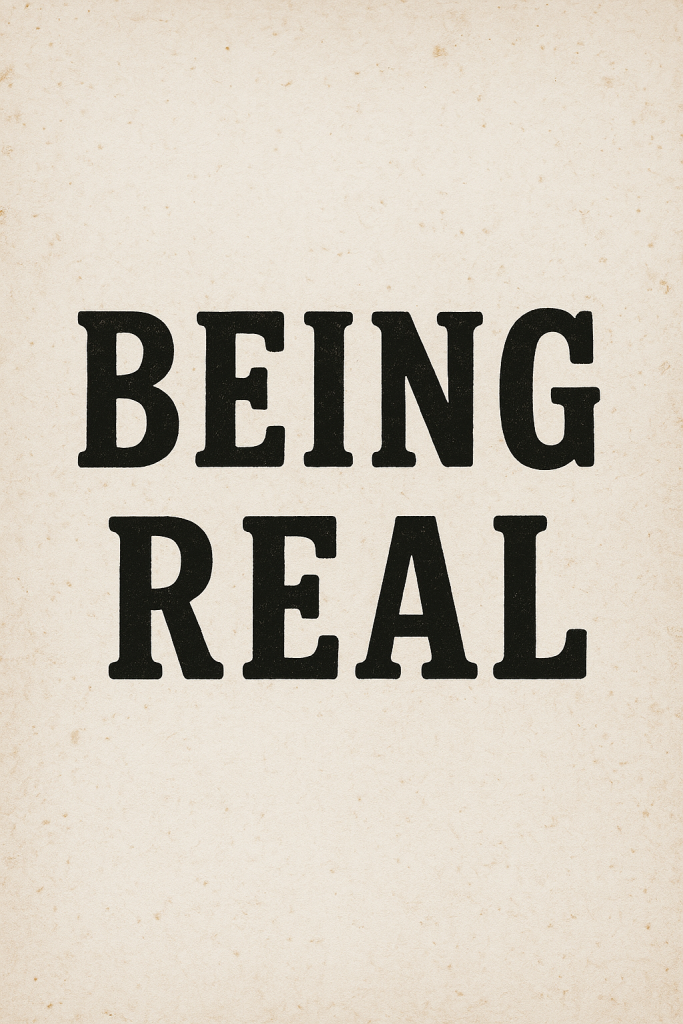 being real, honesty